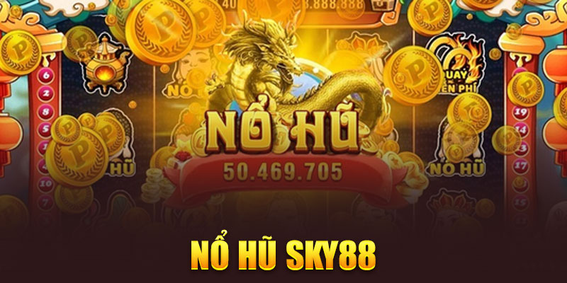 Hình ảnh nổ hũ tại sky88